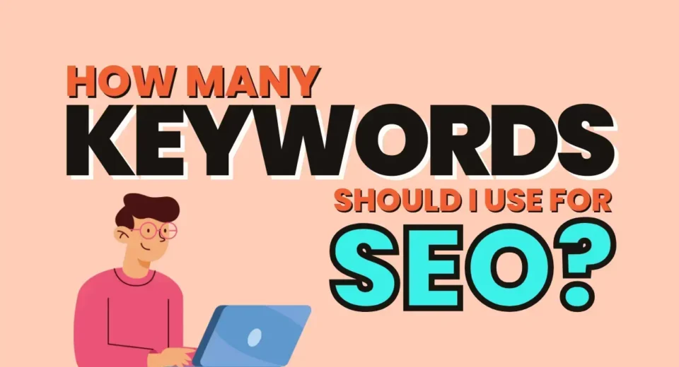 How Many Keywords Should I Use for SEO